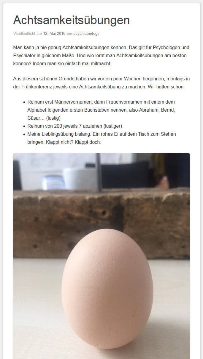 Achtsamkeit Übungen wie hier: "ein rohes Ei aufstellen" wirken mitunter anfangs eigenartig, haben im besten Fall aber fokussierend-meditativen Charakter (Screenshot https://psychiatrietogo.de/2016/05/12/achtsamkeitsuebungen/ am 30.06.2017)