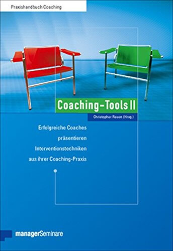 "Coaching-Tools II" - Zweiter Band zum Führungskräfte Coaching: Namhafte Coaches beschreiben 53 bevorzugte Interventionstechniken für das Coaching von Führungskräften - aus unterschiedlichen Denkschulen der Führungskräfteentwicklung (Amazon, 3936075654)
