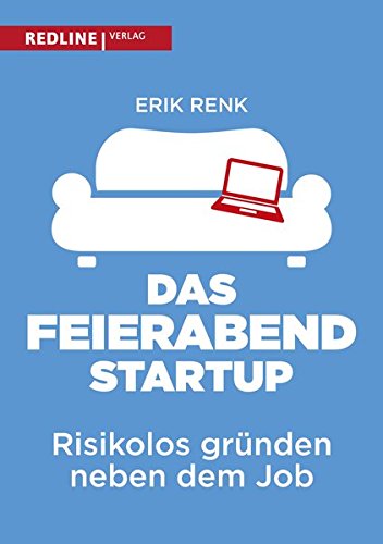 Das Feierabend Startup - Risikolos gründen neben dem Job (Amazon)