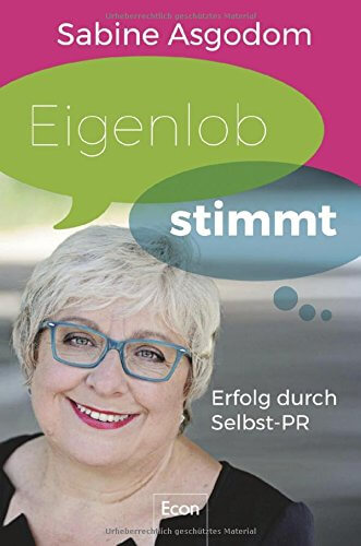 Gegen falsche Bescheidenheit - Buch "Eigenlob stimmt" von Sabine Asgodom (Amazon)