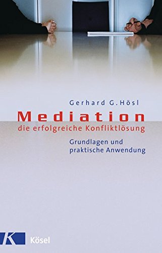 Mediation - die erfolgreiche Konfliktlösung: Grundlagen und praktische Anwendung (Amazon)
