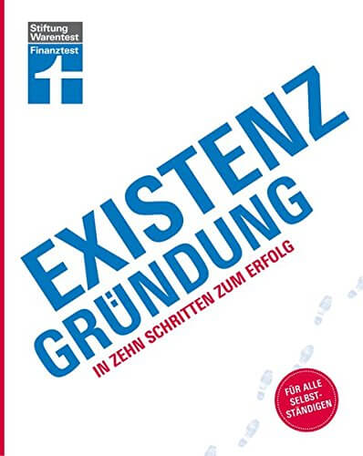 Existenzgründung: In zehn Schritten zum Erfolg (Finanztest Ratgeber; Amazon)