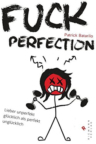 Buch: "Fuck Perfection: Lieber unperfekt glücklich als perfekt unglücklich" (Amazon)