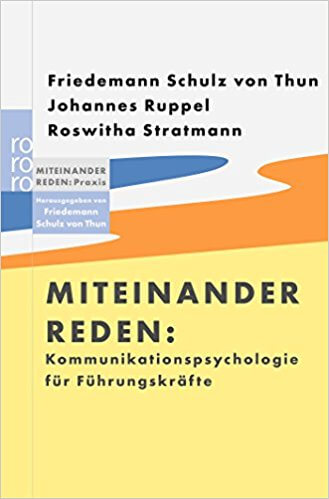 Buch zum Thema Führungskommunikation: "Miteinander reden - Kommunikationspsychologie für Führungskräfte" (Amazon, 3499615312)