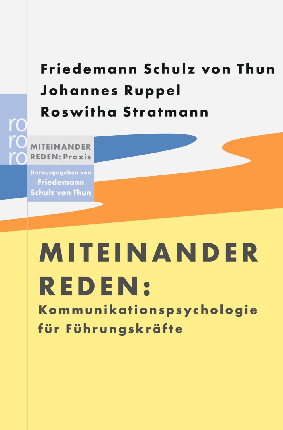 Miteinander reden: Kommunikationspsychologie für Führungskräfte, von Friedemann Schulz von Thun u.a. (Amazon)