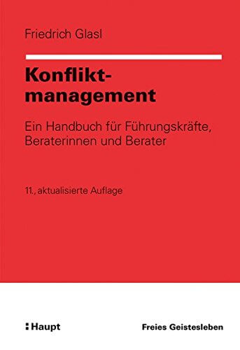Buch: "Konfliktmanagement: Ein Handbuch für Führungskräfte, Beraterinnen und Berater" von Friedrich Glasl (Amazon)