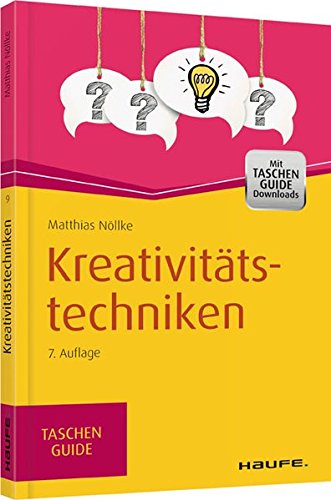 Taschenguide Kreativitätstechniken; enthält viele Methoden und Tipps (Amazon, 3648066897)