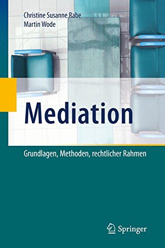Mediation: Grundlagen, Methoden, rechtlicher Rahmen (Amazon)