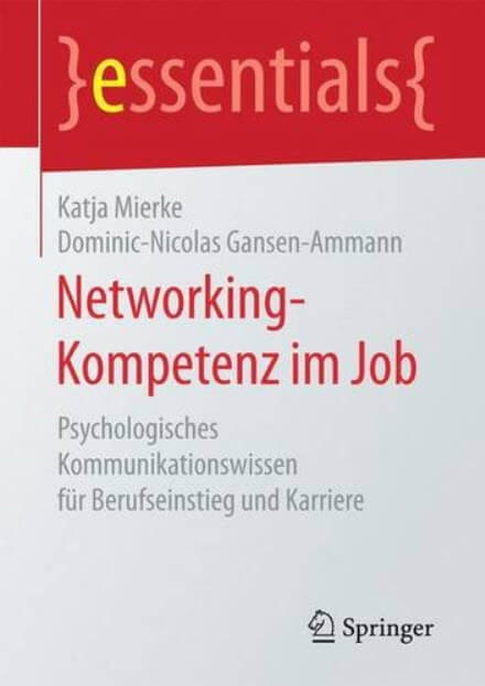Buch: Networking-Kompetenz im Job - Psychologisches Kommunikationswissen für Berufseinstieg und Karriere