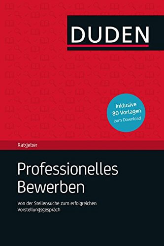 Buch: "Duden Ratgeber - Professionelles Bewerben: Von der Stellensuche bis zum erfolgreichen Vorstellungsgespräch" von Judith Engst (Amazon)