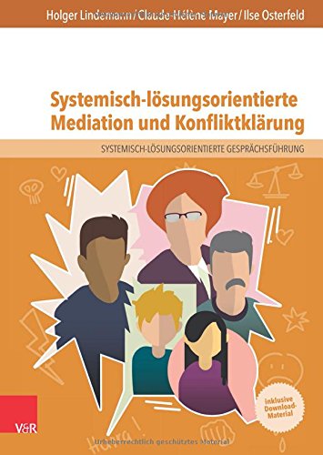 Systemisch-lösungsorientierte Mediation und Konfliktklärung: Ein Lehr-, Lern- und Arbeitsbuch für Ausbildung und Praxis (Amazon)