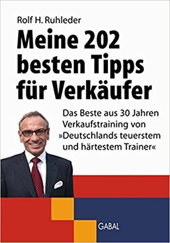 Verkaufstraining Buch: "Meine 202 besten Tipps für Verkäufer | Das Beste aus 30 Jahren Verkaufstraining von Rolf H. Ruhleder" (Amazon, 3897498049)