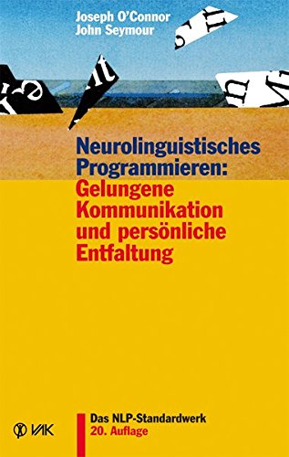 Buch: Neurolinguistisches Programmieren: Gelungene Kommunikation und persönliche Entfaltung (Amazon)