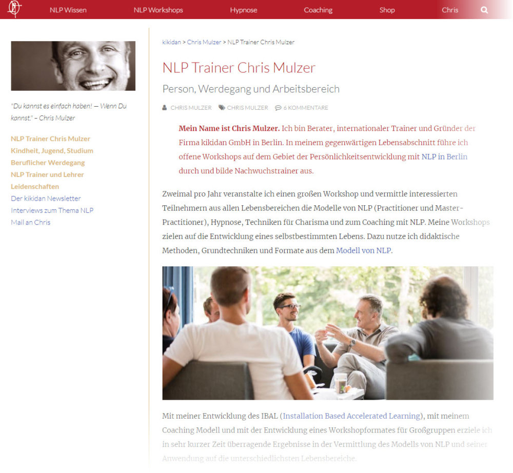 Wenn man einen NLP Kurs oder einer Ausbildung zum NLP Trainer in Berlin sucht, stößt man früher oder später auf Chris Mulzer. Der Betreiber von Kikidan.com hat sich unter anderem durch seinen "Volkspractitioner" Berühmtheit verschafft - bietet jedoch auch sehr exklusive Trainerausbildungen an (Screenshot kikidan.com/profil/chris-mulzer/ am 11.06.2019)