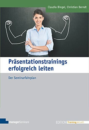 Präsentationstrainings erfolgreich leiten. Der Seminarfahrplan (Amazon)