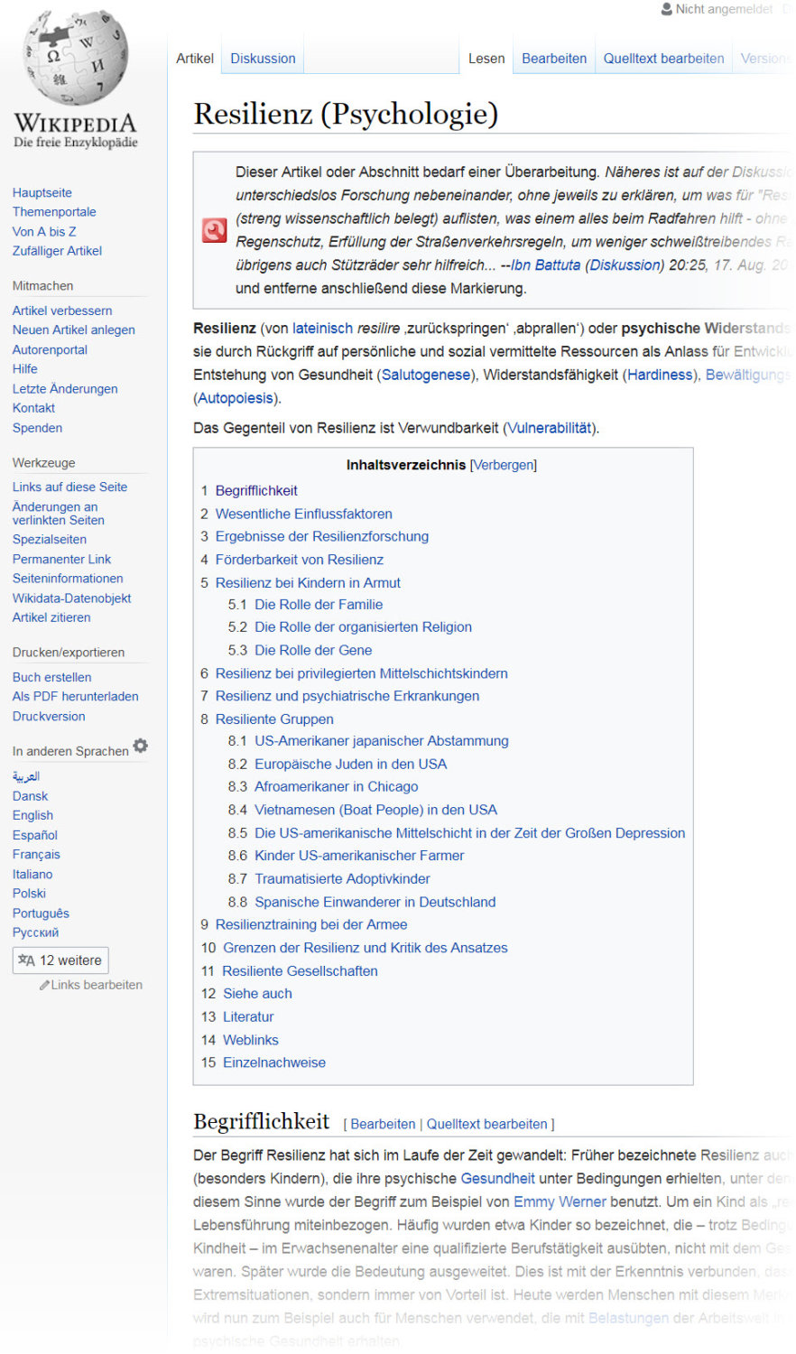 Resilienz Definition - auch die Wiki-Diskussionen zeigen, dass der Begriff - resilient sein - mitunter unterschiedlich definiert wird und sich die Resilienzforschung noch über die abschließende Definition der sogenannten Resilienzfaktoren streitet