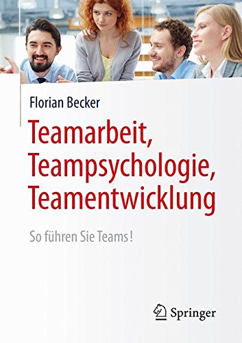Buch: "Teamarbeit, Teampsychologie, Teamentwicklung" - wichtiges Grundlagenwissen, um Teamfähigkeit verbessern zu können (Amazon)